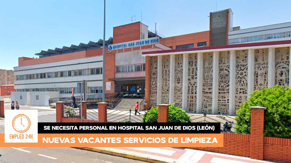 Se necesitan 4 operarios de limpieza en León para trabajar en el Hospital San Juan de Dios